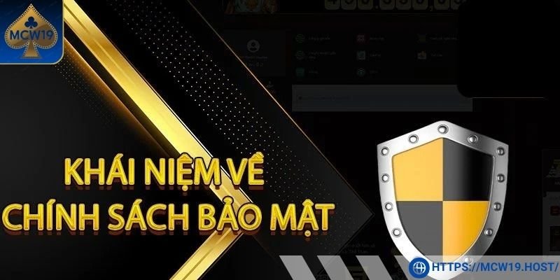 Tìm hiểu chính sách bảo mật Mcw19