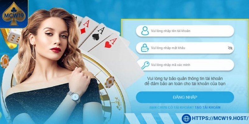Cách đăng nhập Mcw19 chuẩn nhất